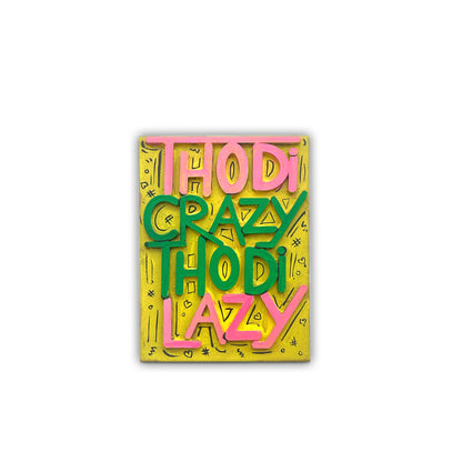 "‘Thodi Crazy Thodi Lazy’ Fridge Magnet