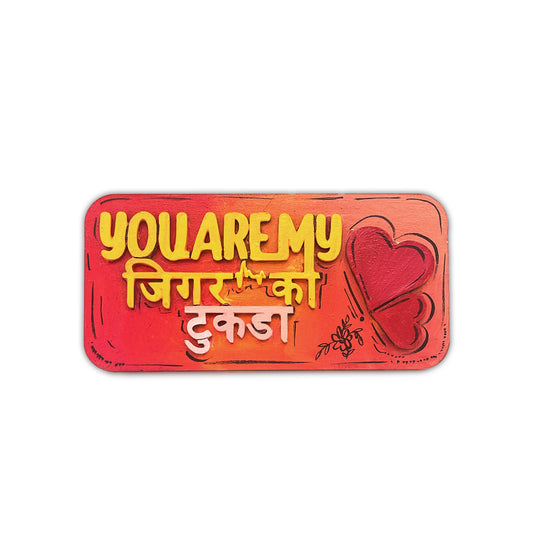 "‘You Are My Jigar Ka Tukda’ Fridge Magnet